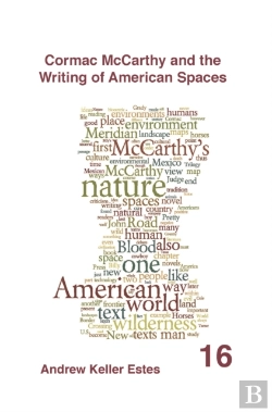 Bertrand.pt - Cormac Mccarthy And The Writing Of American Spaces