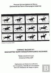 Cormac Mccarthy. Uncharted Territories/Territoires Inconnus