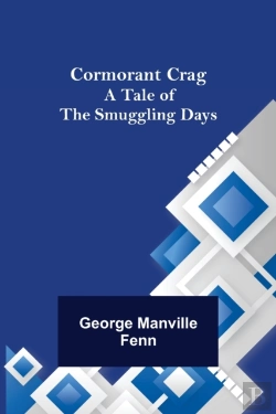 Bertrand.pt - Cormorant Crag; A Tale Of The Smuggling Days