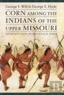 Corn Among The Indians Of The Upper Missouri