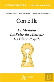 Corneille, Le Menteur, La Suite Du Menteur Et La Place Royale