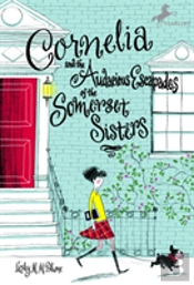 Cornelia And The Audacious Escapades Of The Somerset Sisters