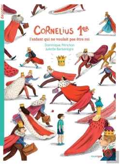 Bertrand.pt - Cornélius 1er ; L'Enfant Qui Ne Voulait Pas Être Roi