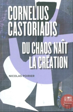Bertrand.pt - Cornelius Castoriadis ; Du Chaos Naît La Création