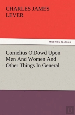 Bertrand.pt - Cornelius O'Dowd Upon Men And Women And Other Things In General
