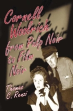 Bertrand.pt - Cornell Woolrich From Pulp Noir To Film Noir