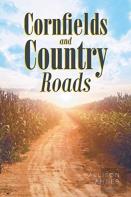 Cornfields And Country Roads