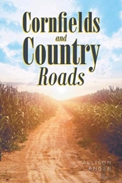 Cornfields And Country Roads