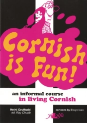 Cornish Is Fun - An Informal Course In Living Cornish