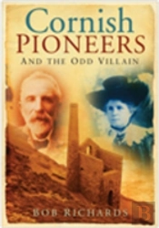Cornish Pioneers And The Odd Villain