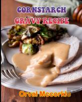 Cornstarch Gravy Recipe