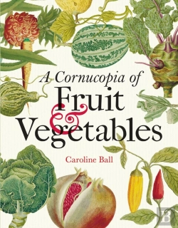 Bertrand.pt - Cornucopia Of Fruit & Vegetables, A