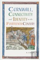 Cornwall, Connectivity And Identity In The Fourteenth Century