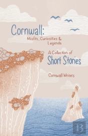 Cornwall Misfits Curiosities And Legends