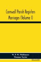 Cornwall Parish Registers. Marriages (Volume I)