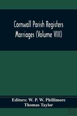 Bertrand.pt - Cornwall Parish Registers. Marriages (Volume Viii)