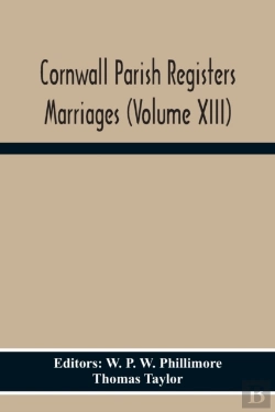 Bertrand.pt - Cornwall Parish Registers Marriages (Volume Xiii)