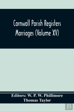 Bertrand.pt - Cornwall Parish Registers. Marriages (Volume Xv)