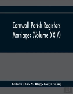 Bertrand.pt - Cornwall Parish Registers. Marriages (Volume Xxiv)