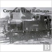 Cornwall'S Lost Railways