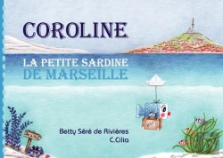 Bertrand.pt - Coroline, La Petite Sardine De Marseille
