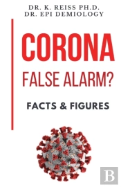 Corona; False Alarm? - Facts &Amp; Figures