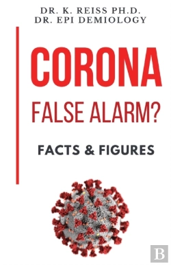 Bertrand.pt - Corona; False Alarm? - Facts &Amp; Figures