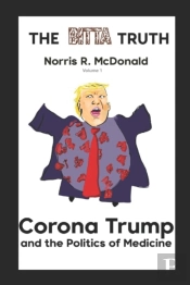 Corona Trump And The Politics Of Medicine
