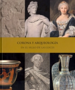 Bertrand.pt - Corona Y Arqueología En El Siglo De Las Luces