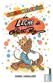 Coronación De Leche Del Ratón Pérez