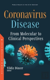 Coronavirus Disease: From Molecular To Clinical Perspectives