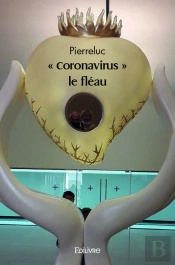 Coronavirus  , Le Fleau