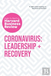 Coronavirus: Leadership And Recovery: The Insights You Need From Harvard Business Review