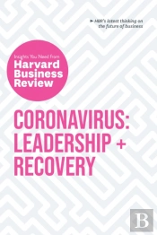 Coronavirus: Leadership And Recovery: The Insights You Need From Harvard Business Review