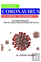 Coronavirus, Plandemic Or Epidemic???