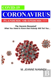Coronavirus, Plandemic Or Epidemic???
