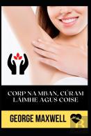 Corp Na Mban, Curam Laimhe Agus Coise