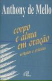 Corpo e Alma em Oração