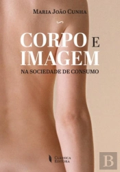 Corpo e Imagem na Sociedade de Consumo