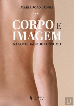 Bertrand.pt - Corpo e Imagem na Sociedade de Consumo