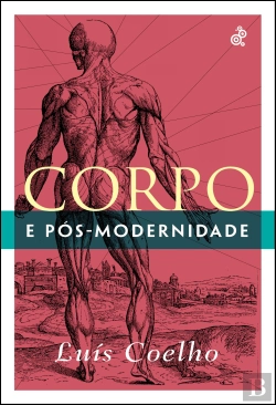 Bertrand.pt - Corpo e Pós-Modernidade