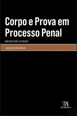 Bertrand.pt - Corpo e Prova em Processo Penal