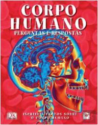 Corpo Humano - Perguntas e Respostas