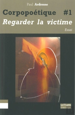 Bertrand.pt - Corpopoétique Tome 1 ; Regarder La Victime