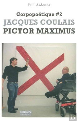 Bertrand.pt - Corpopoétique Tome 2 ; Jacques Coulais, Pictor Maximus