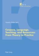 Corpora, Language, Teaching, And Resources: From Theory To Practice