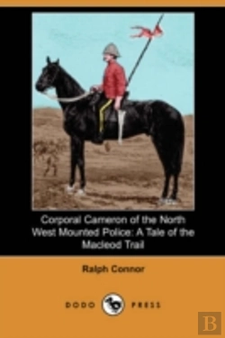 Bertrand.pt - Corporal Cameron Of The North West Mounted Police