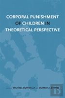 Corporal Punishment Of Children In Theoretical Perspective