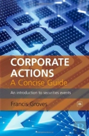 Corporate Actions - A Concise Guide