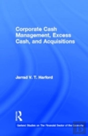 Corporate Cash Management, Excess Cash, And Acquisitions